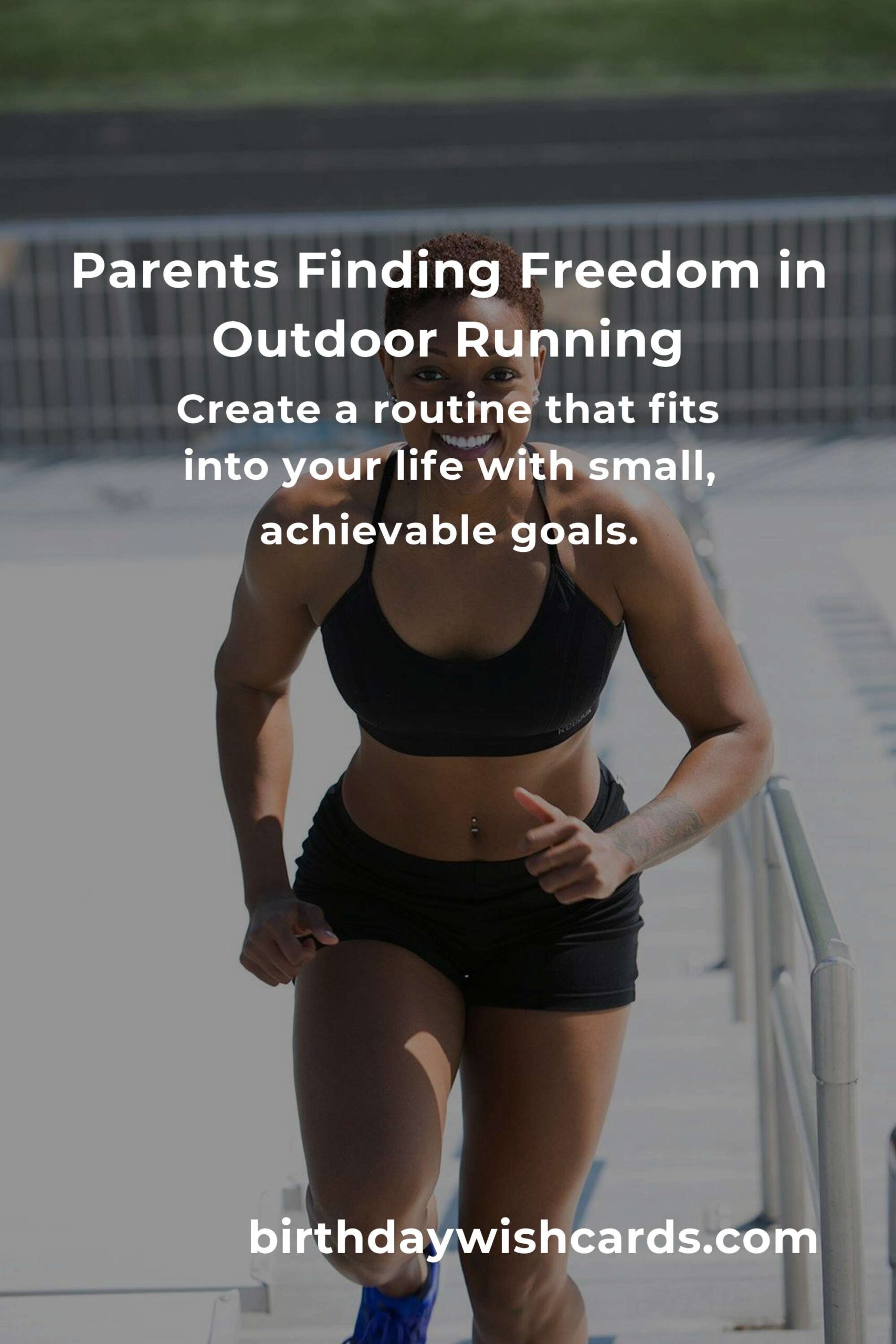 Finding Freedom: Crafting an Outdoor Running Routine for Busy Parents