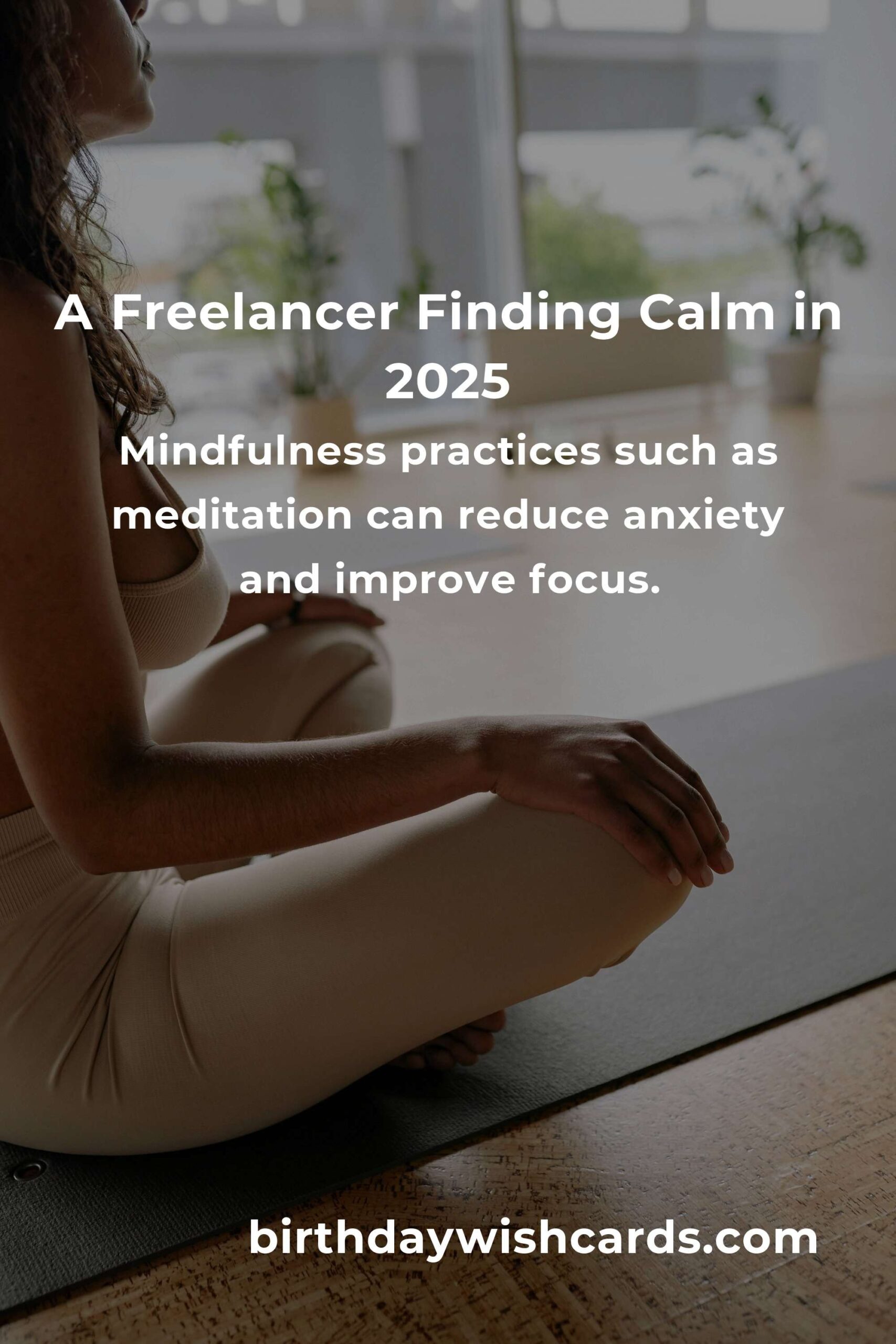 Finding Mental Clarity: A Freelancer’s Guide to Thriving in 2025