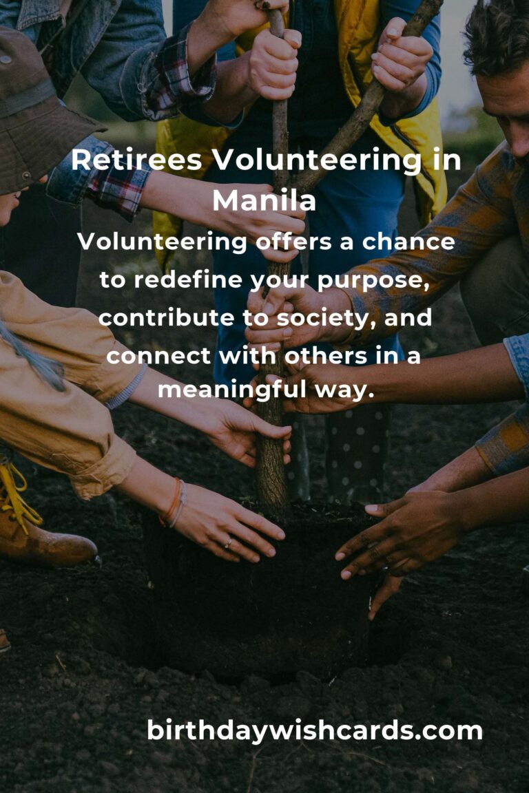 Finding Purpose: A Heartfelt Guide to Volunteering in Manila for Retirees