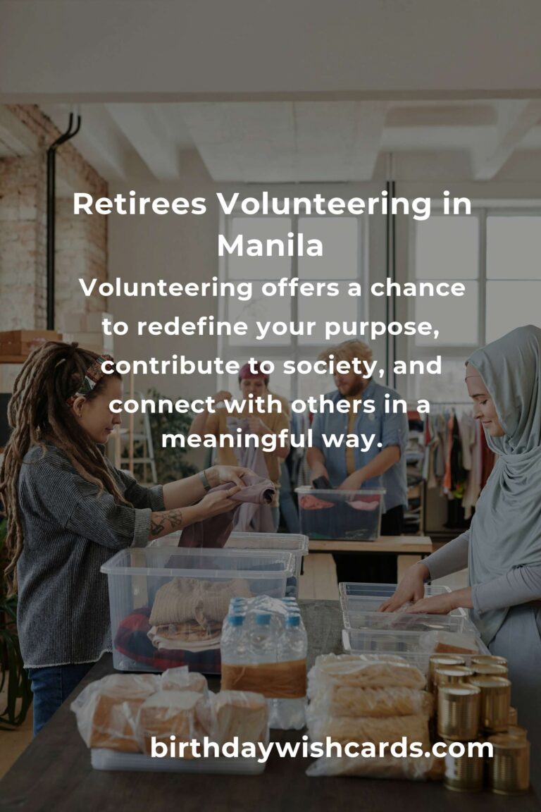 Finding Purpose: A Heartfelt Guide to Volunteering in Manila for Retirees