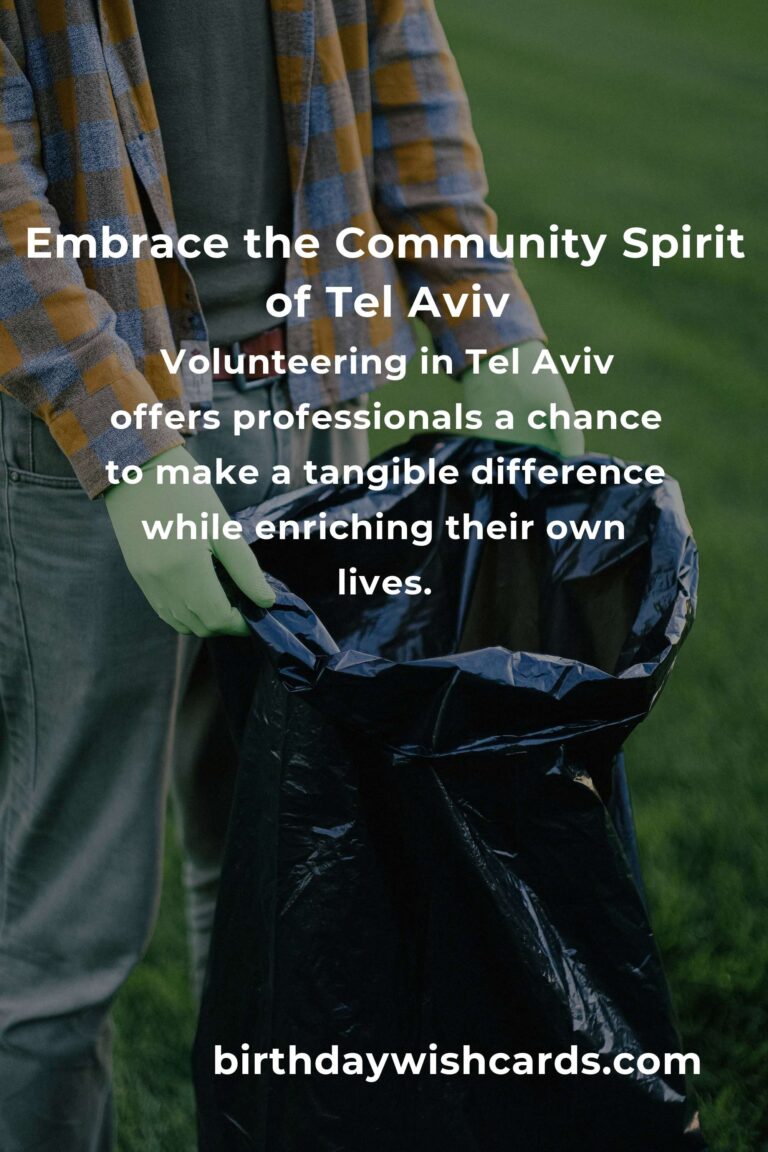Finding Purpose: A Heartfelt Guide to Volunteering in Tel Aviv for Professionals