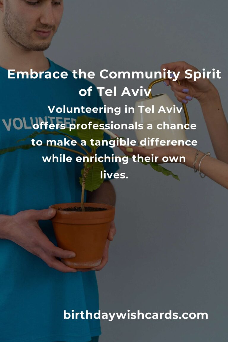 Finding Purpose: A Heartfelt Guide to Volunteering in Tel Aviv for Professionals