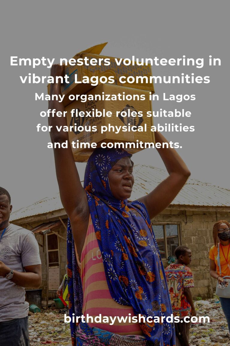 Finding Purpose After Parenting: The Ultimate Guide to Volunteer Opportunities for Empty Nesters in Lagos