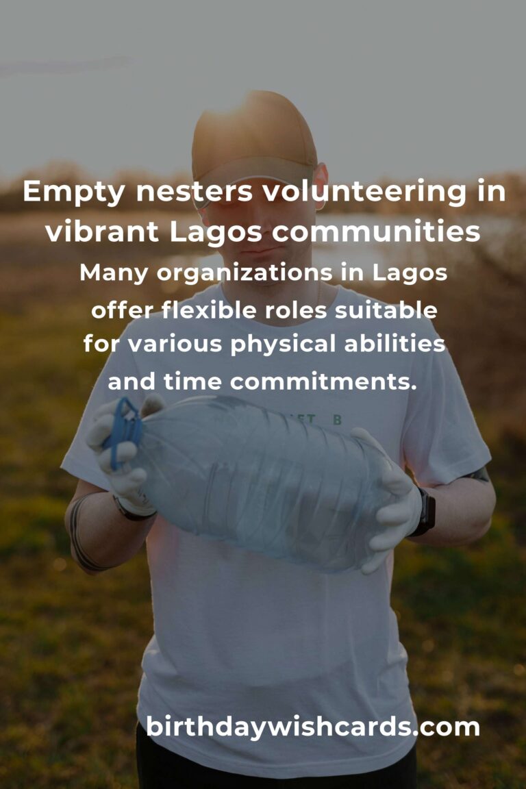 Finding Purpose After Parenting: The Ultimate Guide to Volunteer Opportunities for Empty Nesters in Lagos