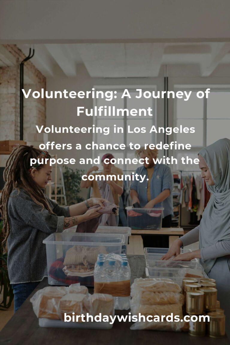 Finding Purpose: Volunteer Opportunities for Empty Nesters in Los Angeles