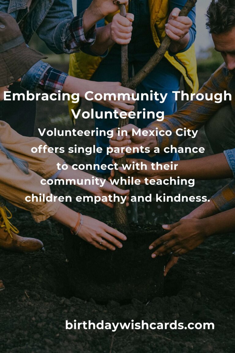 Finding Purpose and Connection: How Single Parents Can Start Volunteering in Mexico City