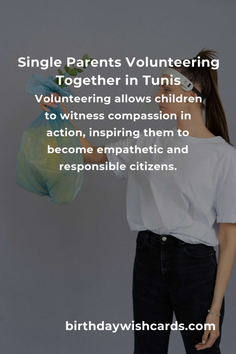 Finding Purpose and Connection: Volunteer Opportunities for Single Parents in Tunis