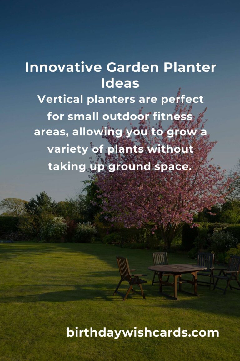 Garden Planter Ideas for Fitness Enthusiasts: Enhance Your Outdoor Workout Space