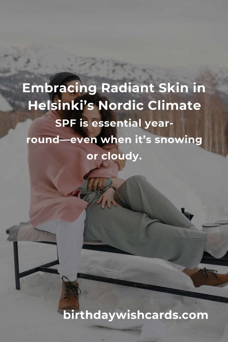 Glowing Through the Nordic Chill: Daily Skin Care Habits for Radiant Skin in Helsinki