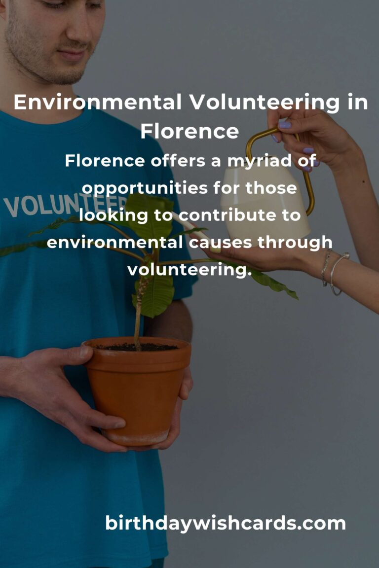 Guide to Environmental Volunteering Opportunities in Florence for 2025