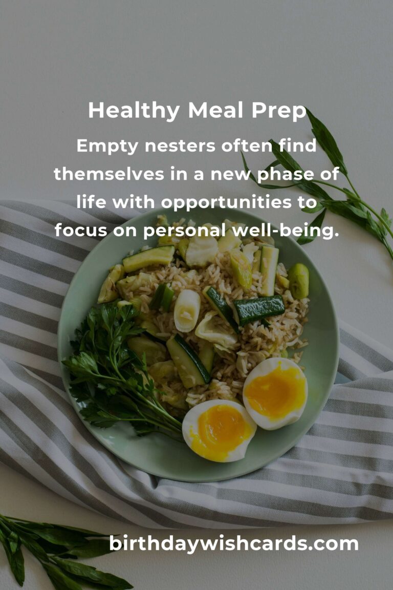 Healthy Meal Prep Strategies for Empty Nesters