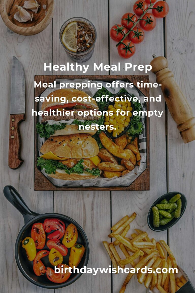 Healthy Meal Prep Strategies for Empty Nesters