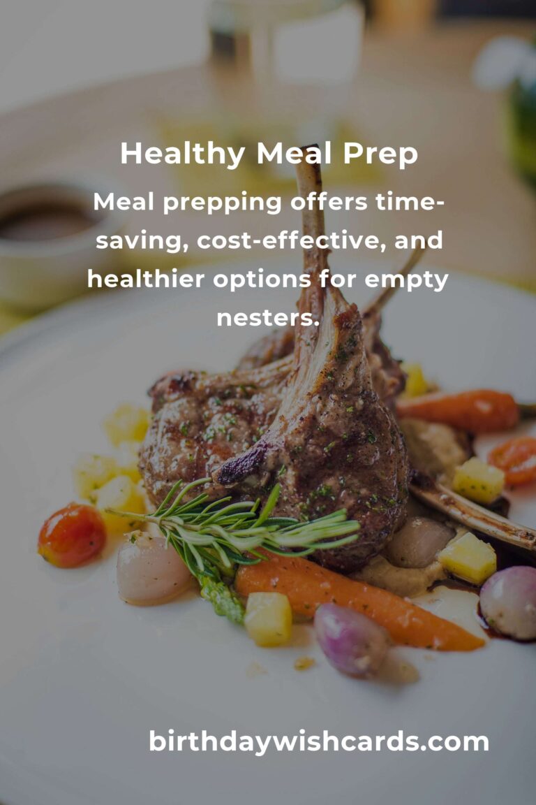 Healthy Meal Prep Strategies for Empty Nesters