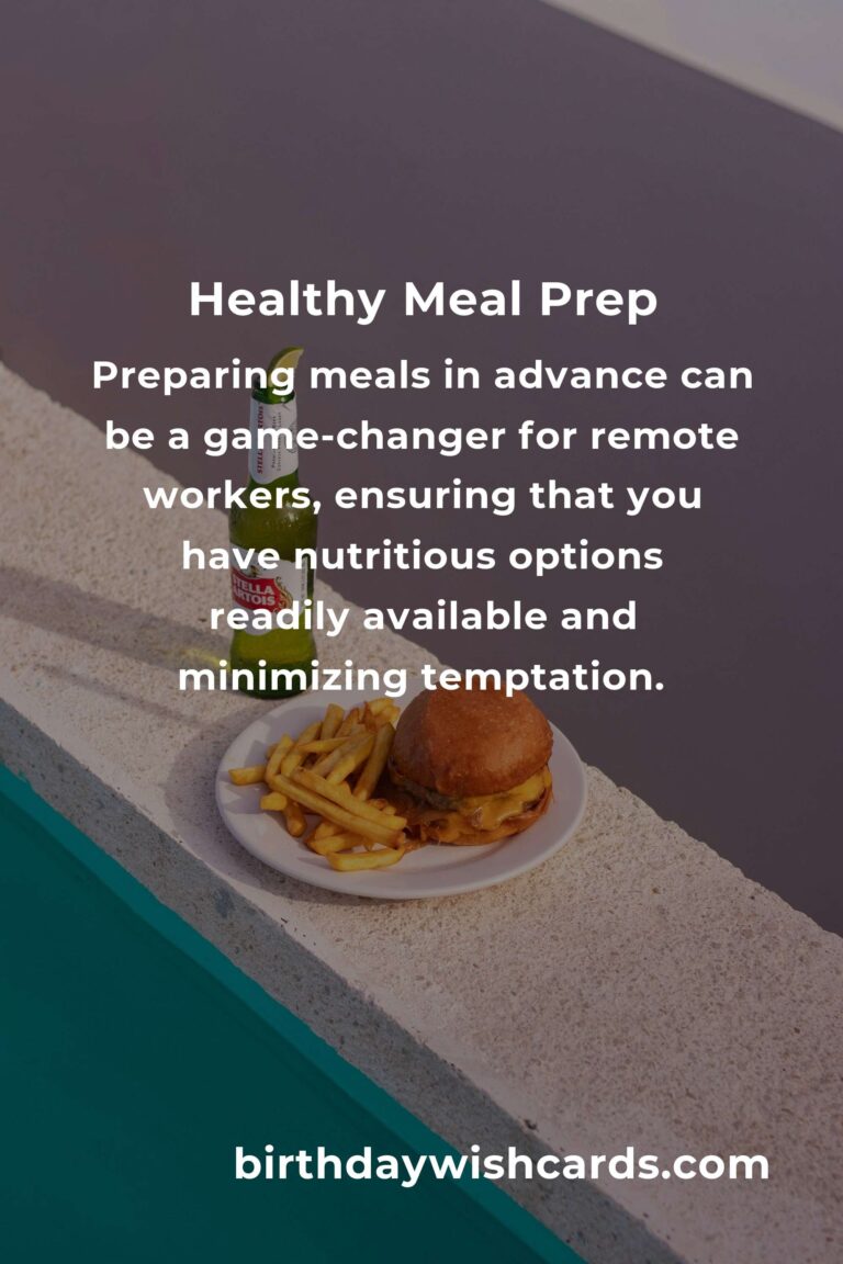 Healthy Meal Prep Strategies for Remote Workers