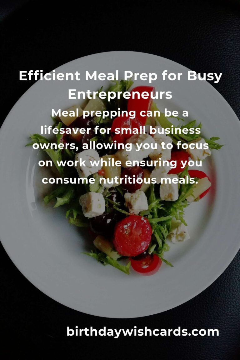 Healthy Meal Prep Tips for Busy Small Business Owners