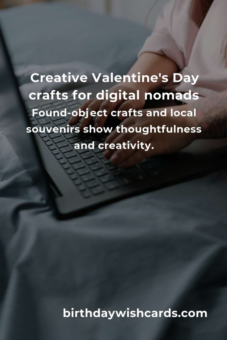 Heartfelt Connections: Valentine's Day Crafts Ideas for Digital Nomads