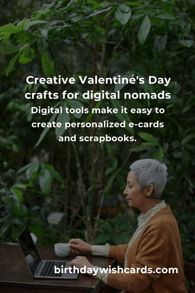 Heartfelt Connections: Valentine's Day Crafts Ideas for Digital Nomads