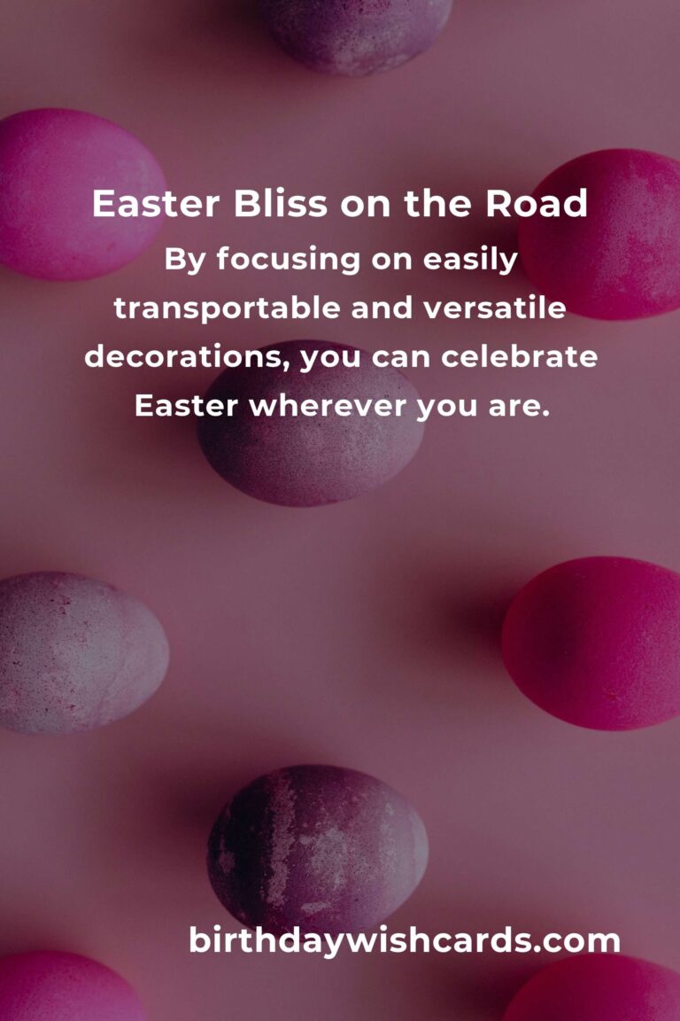 Heartfelt Easter Decorations for Digital Nomads: Creating Home Wherever You Roam