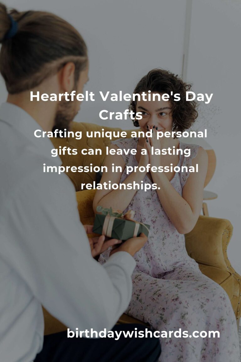 Heartfelt Valentine’s Day Crafts Ideas for Entrepreneurs: Embrace Creativity and Connection
