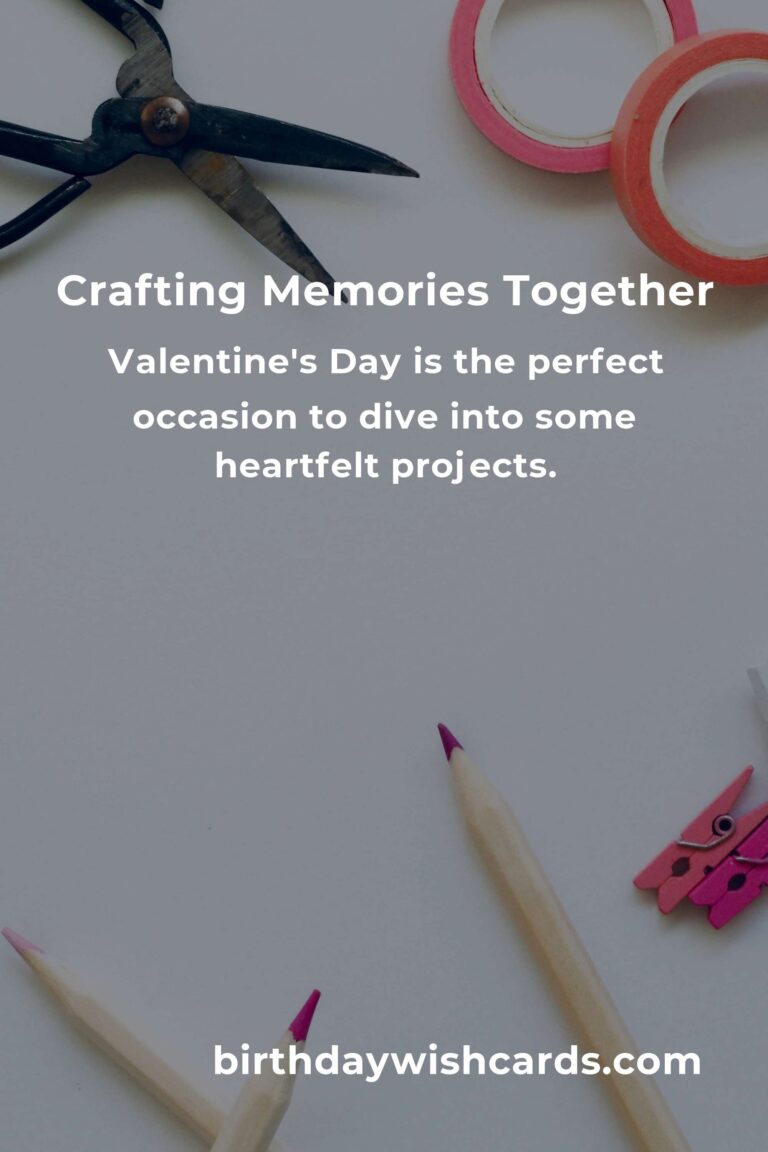 Heartfelt Valentine's Day Crafts for Empty Nesters: Rekindle Love and Creativity