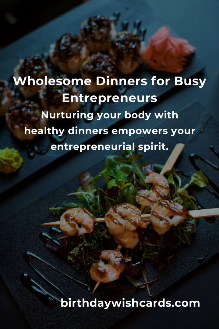 Heartfelt and Energizing Healthy Dinner Ideas for Entrepreneurs
