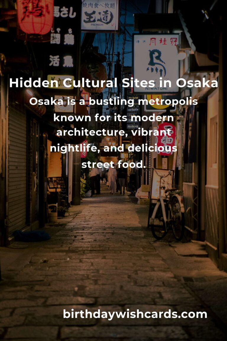 Hidden Cultural Sites in Osaka You Must See