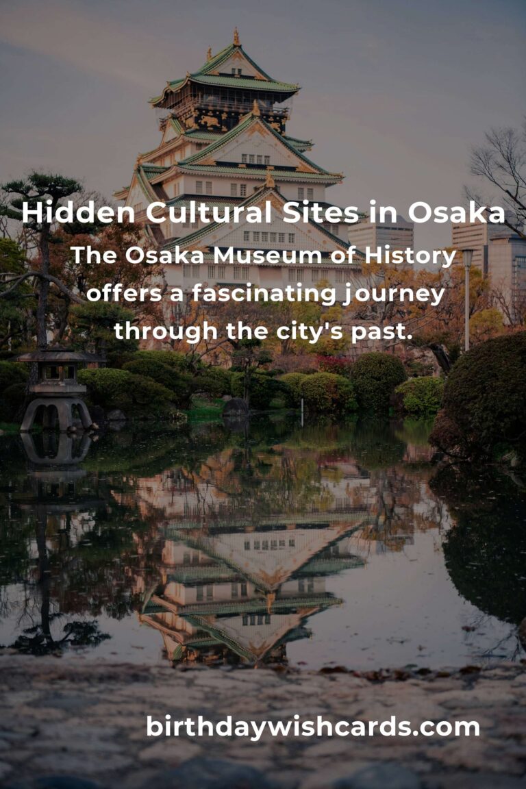 Hidden Cultural Sites in Osaka You Must See