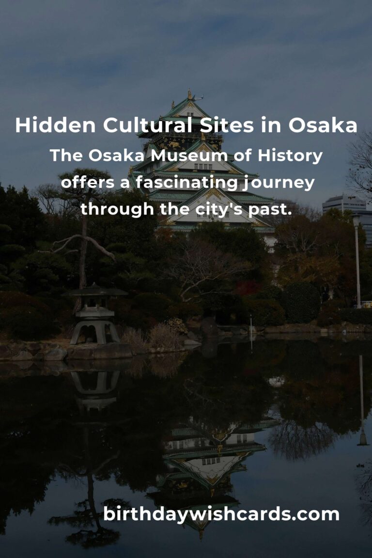 Hidden Cultural Sites in Osaka You Must See