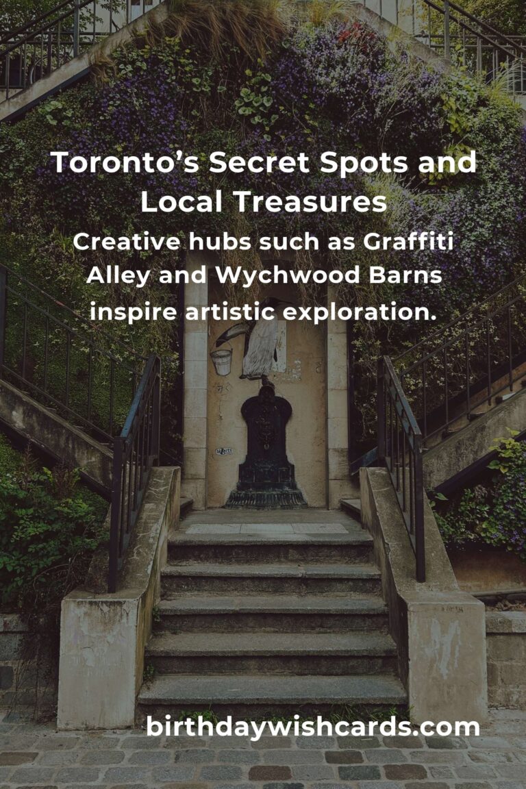 Hidden Gems in Toronto: The Ultimate Guide to Secret Spots and Local Treasures
