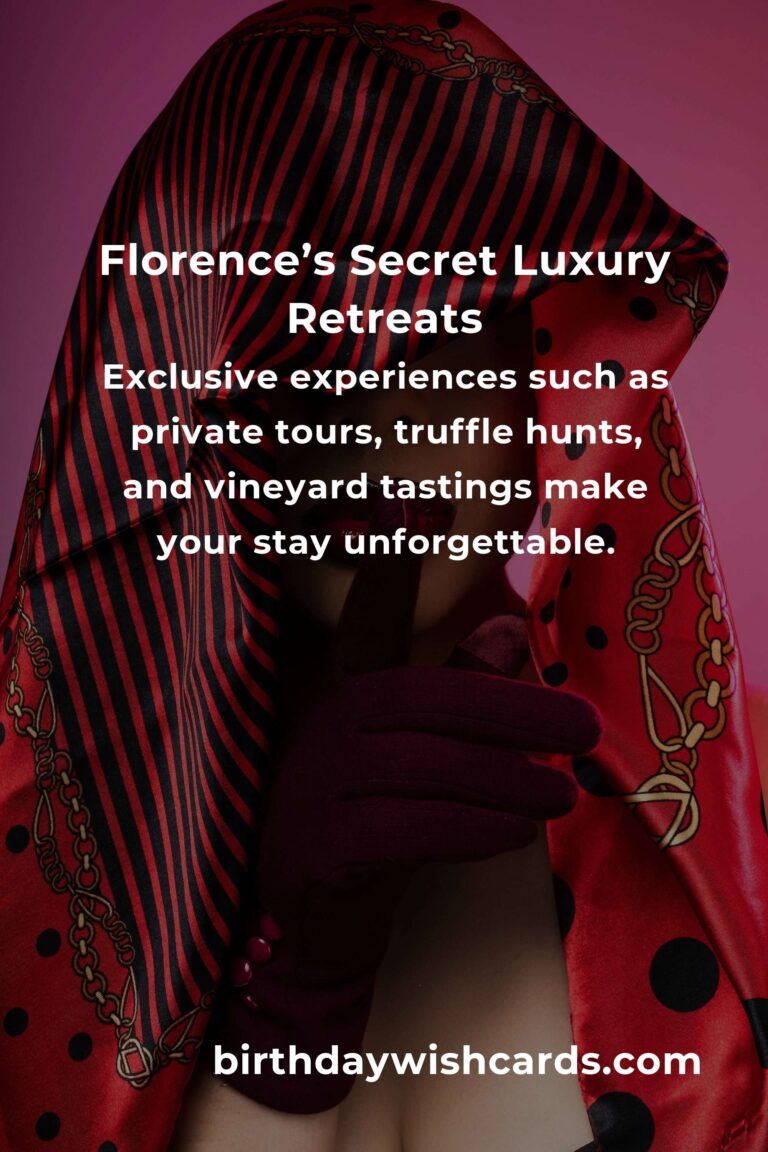 Hidden Luxury Resorts in Florence You Must See: The Ultimate Guide to Unforgettable Elegance