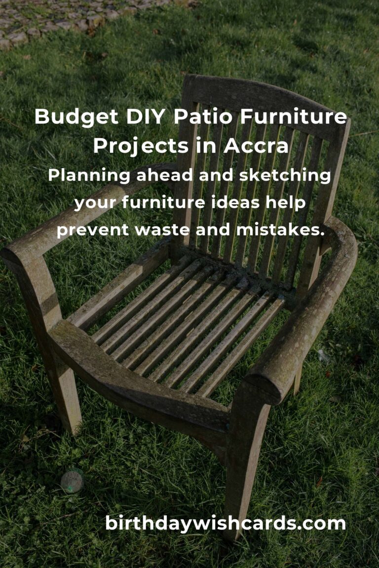 How to Build Beautiful Patio Furniture on a Budget in Accra: Step-by-Step Guide for 2024