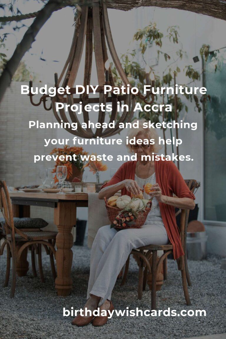 How to Build Beautiful Patio Furniture on a Budget in Accra: Step-by-Step Guide for 2024