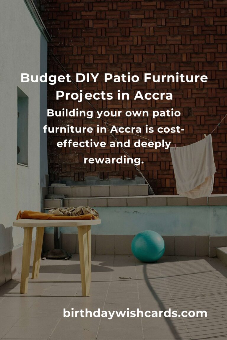How to Build Beautiful Patio Furniture on a Budget in Accra: Step-by-Step Guide for 2024