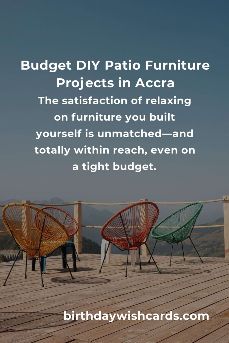 How to Build Beautiful Patio Furniture on a Budget in Accra: Step-by-Step Guide for 2024