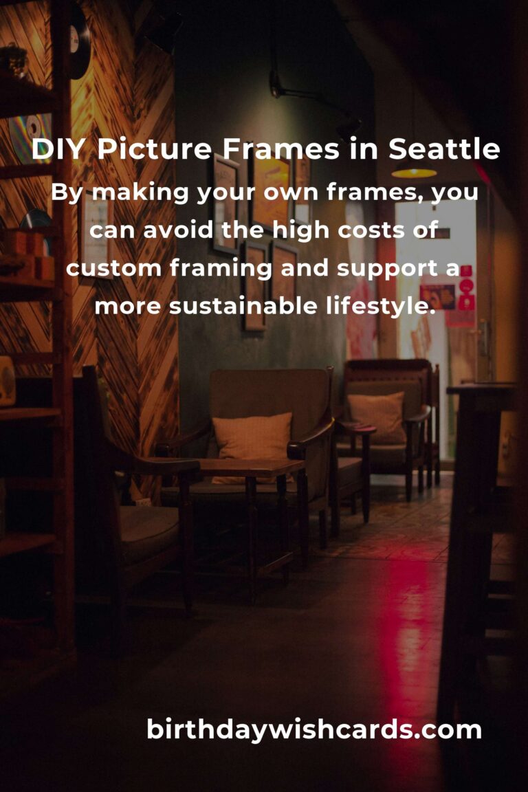 How to Build Picture Frames on a Budget in Seattle: A Creative Guide for DIY Enthusiasts