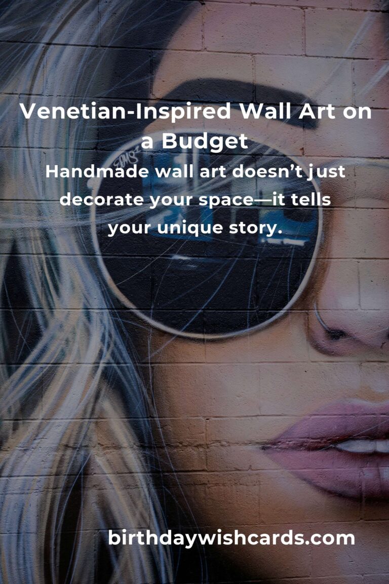 How to Build Stunning Wall Art on a Budget in Venice: Transform Your Space Without Breaking the Bank