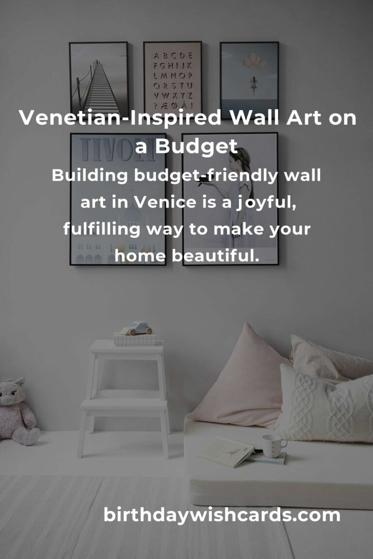How to Build Stunning Wall Art on a Budget in Venice: Transform Your Space Without Breaking the Bank