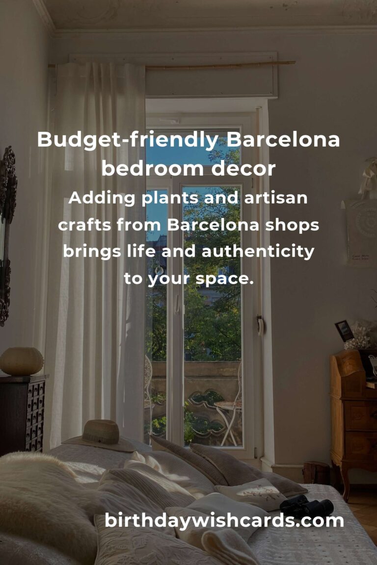 How to Build a Beautiful Bedroom Decor on a Budget in Barcelona: A Local’s Guide to Style and Savings