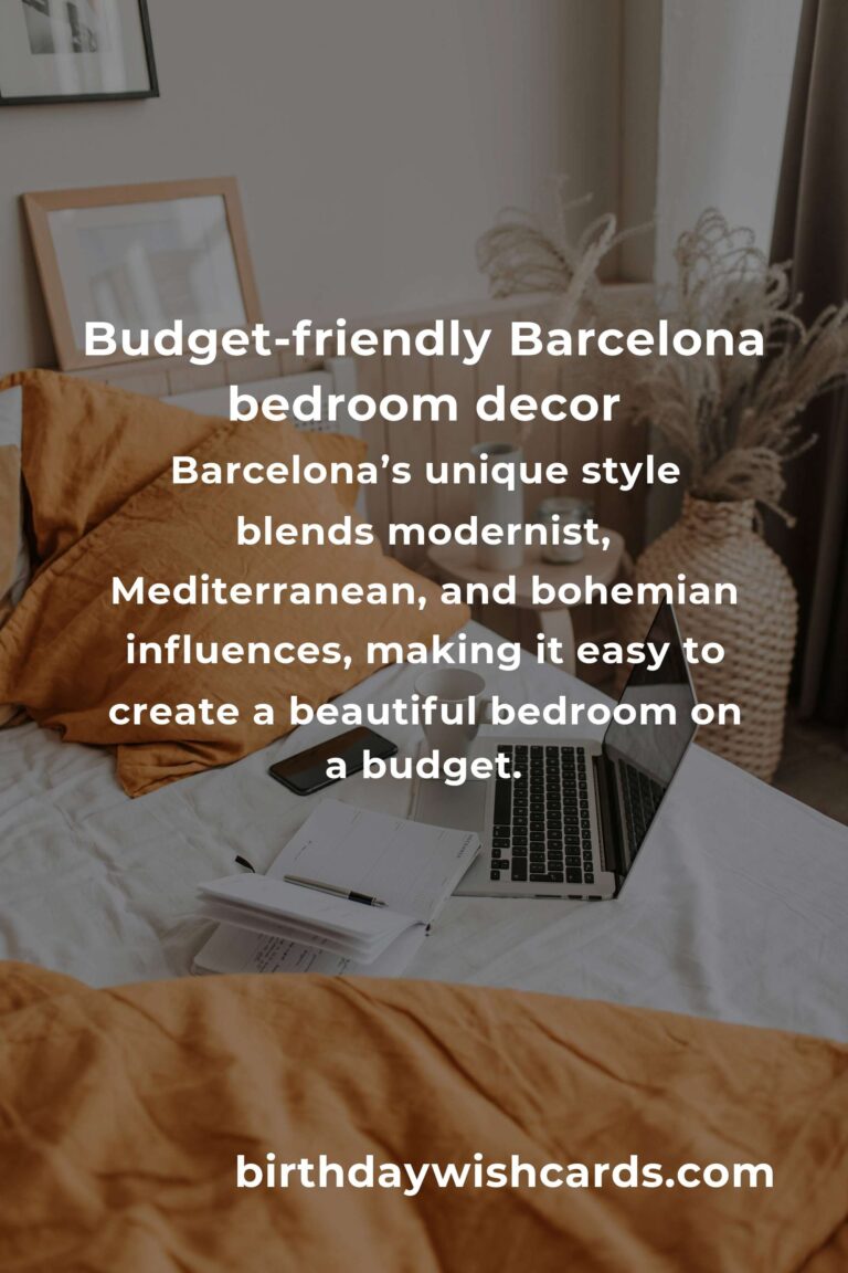 How to Build a Beautiful Bedroom Decor on a Budget in Barcelona: A Local’s Guide to Style and Savings