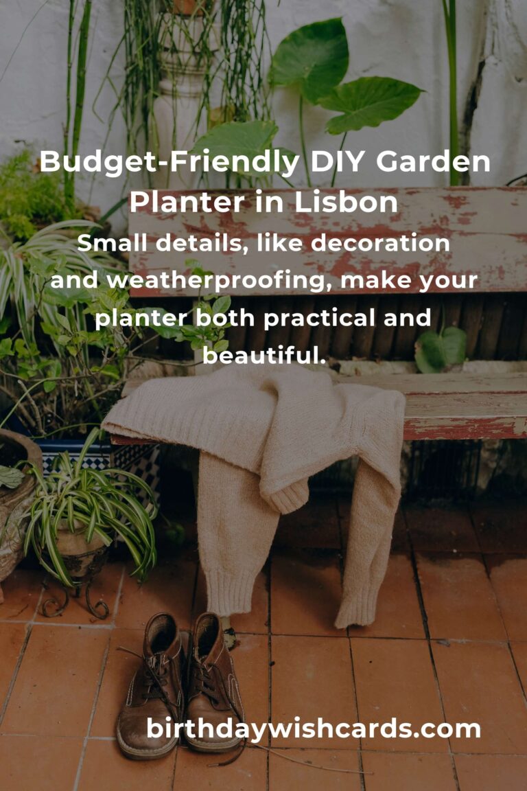 How to Build a Garden Planter on a Budget in Lisbon: Transform Your Urban Space with Style and Heart