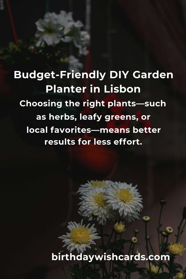 How to Build a Garden Planter on a Budget in Lisbon: Transform Your Urban Space with Style and Heart