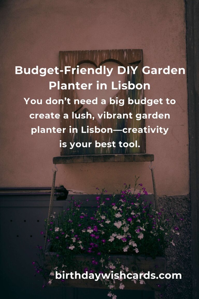 How to Build a Garden Planter on a Budget in Lisbon: Transform Your Urban Space with Style and Heart