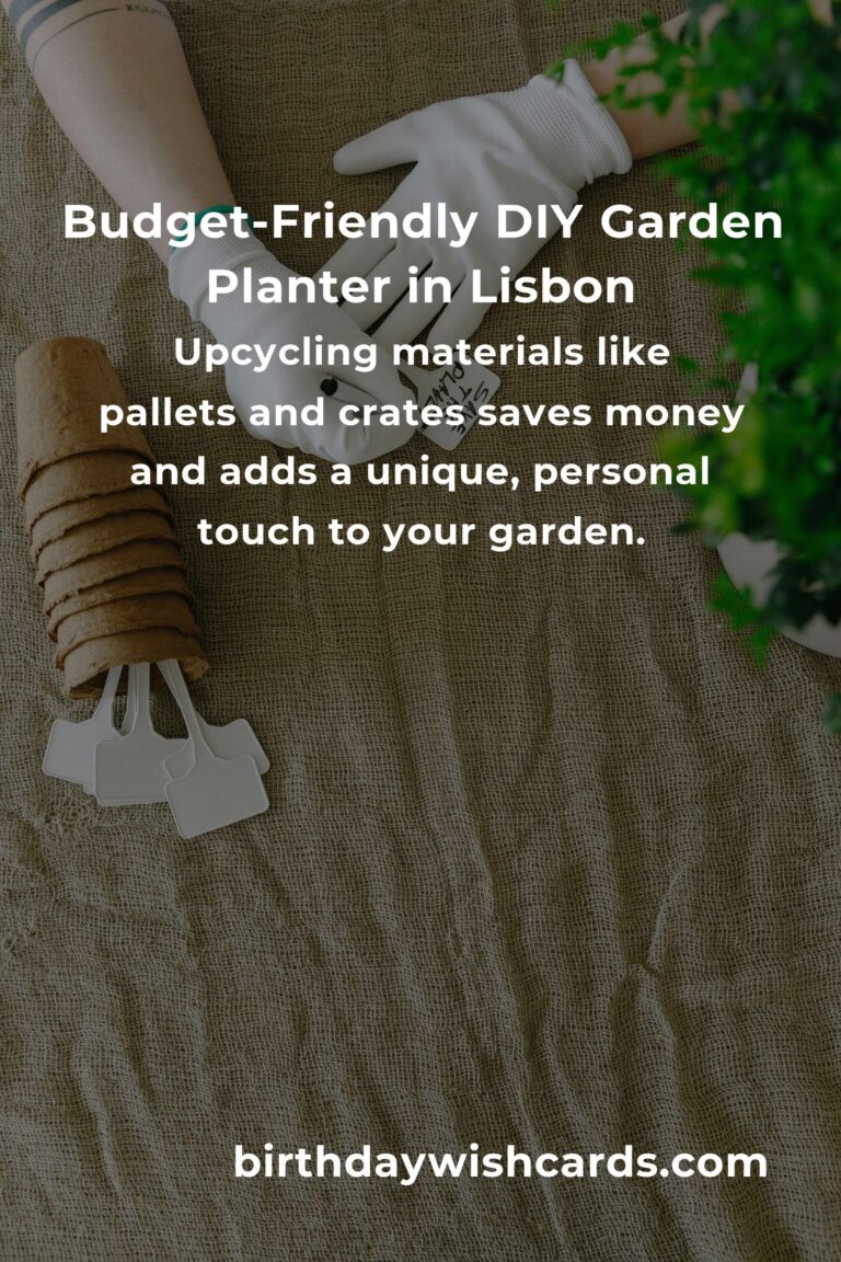 How to Build a Garden Planter on a Budget in Lisbon: Transform Your Urban Space with Style and Heart