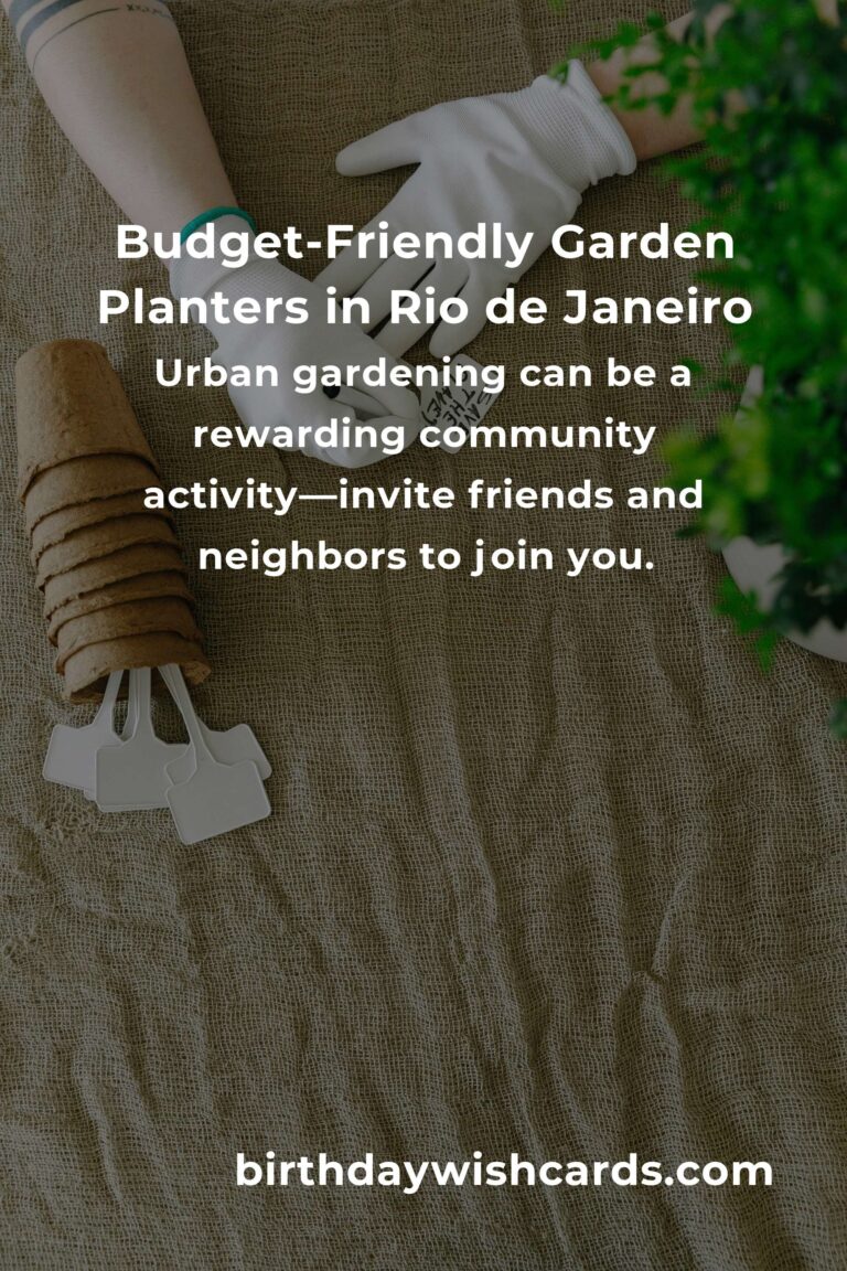 How to Build a Garden Planter on a Budget in Rio de Janeiro: Transform Your Space Without Breaking the Bank