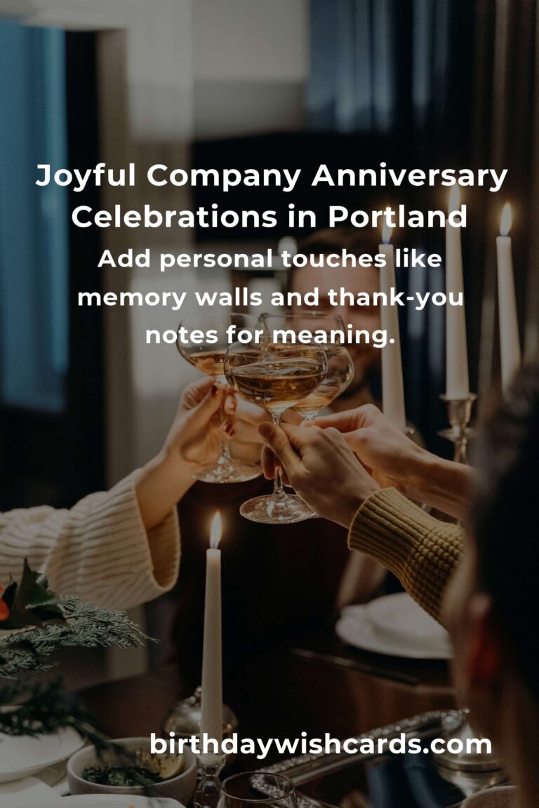 How to Plan a Memorable Company Anniversary in Portland: A Heartfelt Guide for Unforgettable Celebrations