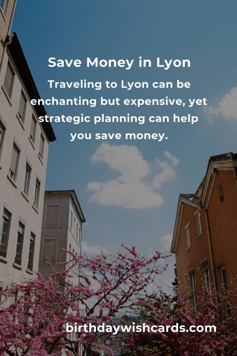 How to Save $500 in Lyon on a Tight Budget