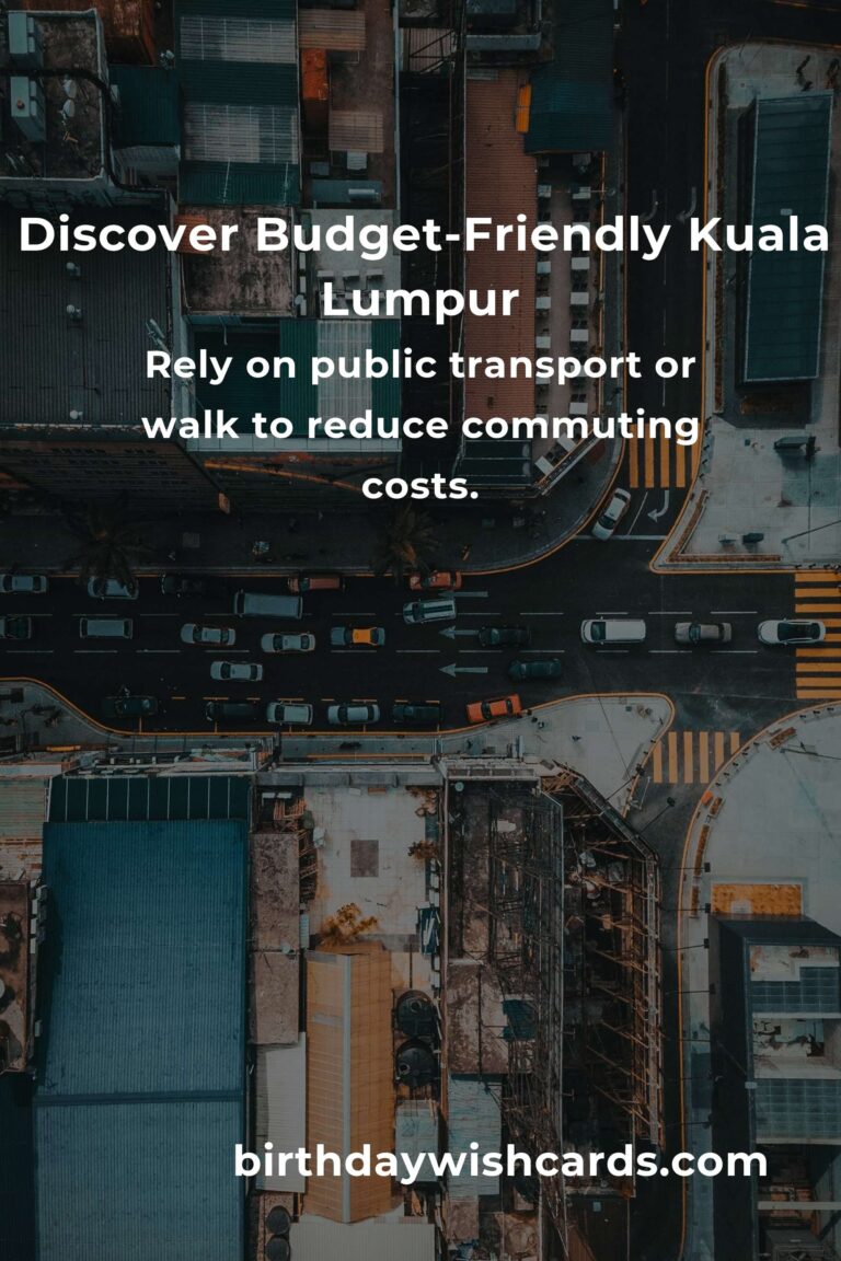 How to Save $5000 in Kuala Lumpur on a Tight Budget: The Smart Traveler’s Guide to Financial Freedom