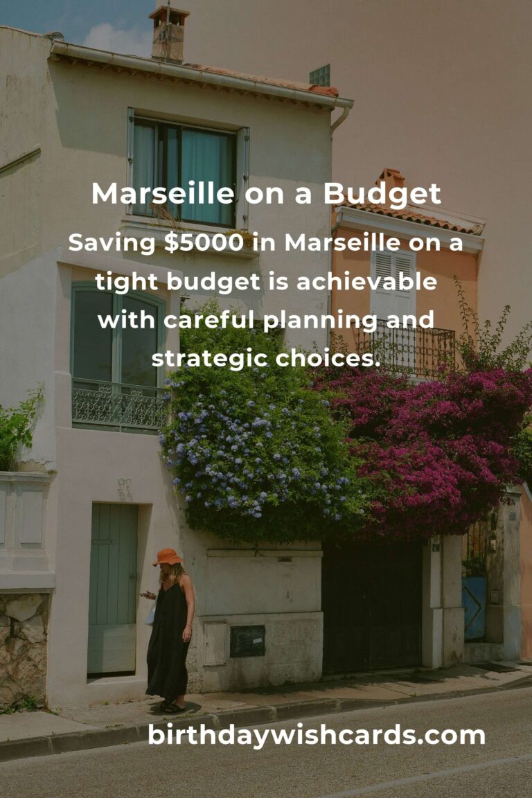 How to Save $5000 in Marseille on a Tight Budget: Practical Tips and Strategies