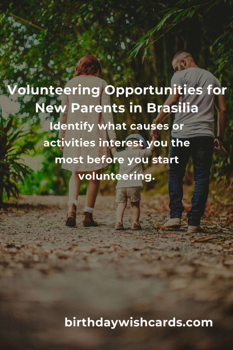 How to Start Volunteering in Brasilia: A Comprehensive Guide for New Parents