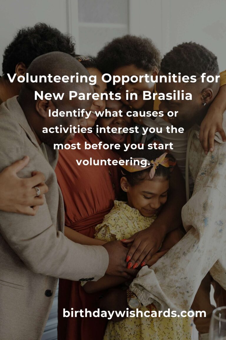 How to Start Volunteering in Brasilia: A Comprehensive Guide for New Parents
